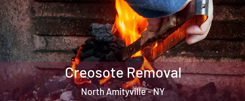  Creosote Removal North Amityville - NY
