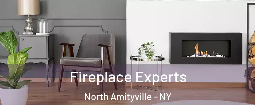  Fireplace Experts North Amityville - NY
