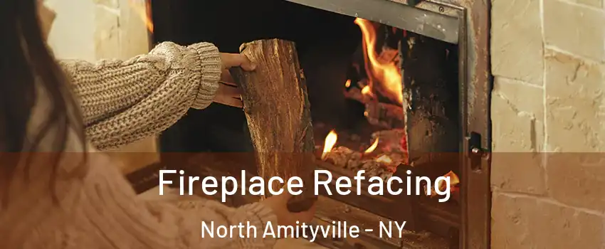  Fireplace Refacing North Amityville - NY
