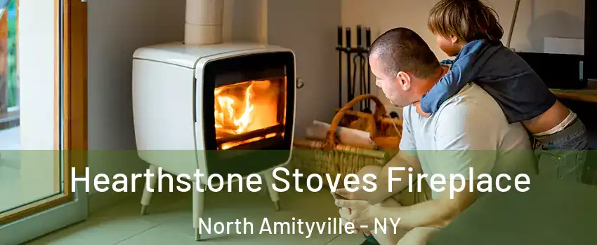  Hearthstone Stoves Fireplace North Amityville - NY
