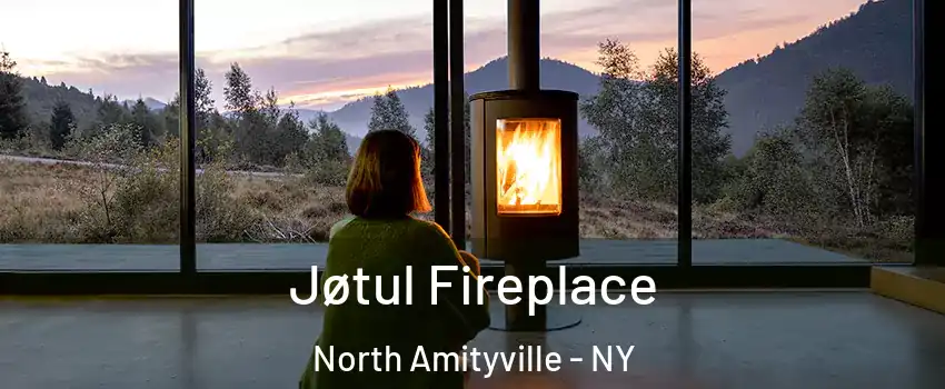  Jøtul Fireplace North Amityville - NY