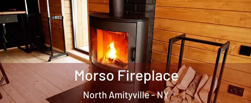  Morso Fireplace North Amityville - NY