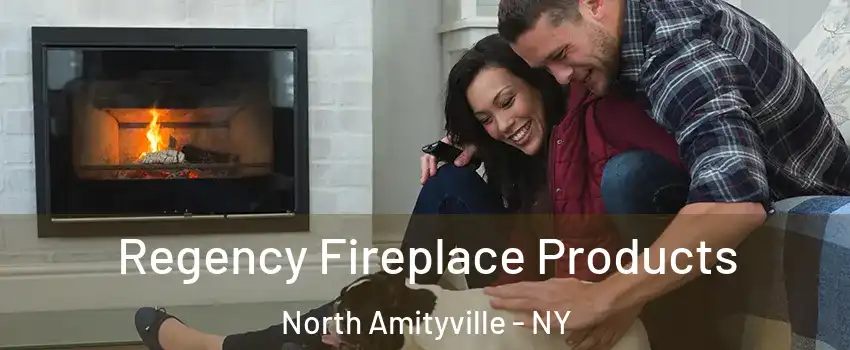  Regency Fireplace Products North Amityville - NY