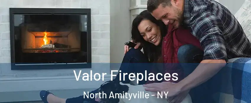  Valor Fireplaces North Amityville - NY
