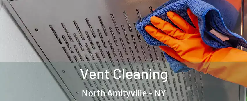  Vent Cleaning North Amityville - NY